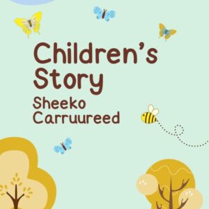 Cover of Children’s Story - Sheeko Carruureed